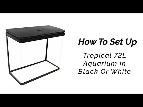 Tropical 72 Litre Aquarium Fish Tank - Black or White
